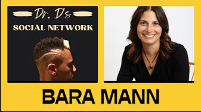 Podcast host and guest speaker Bara Mann are side-by-side with the podcast name "Dr. D's Social Network" and "Bara Mann" printed on the image